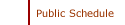 Public Schedule